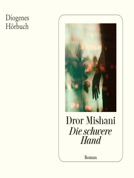 Title details for Die schwere Hand by Dror Mishani - Wait list